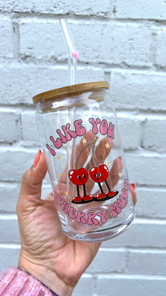 I Like You Cherry Much - 16 Oz Glass Can